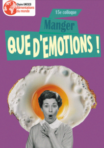 Colloque de la Chaire Unesco "Manger, que d'émotions !"
